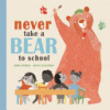 Never_take_a_bear_to_school