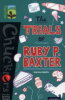 The_trials_of_Ruby_P__Baxter